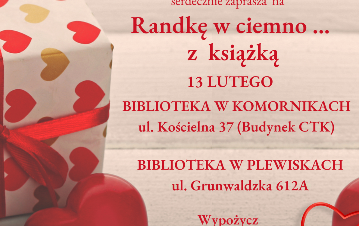 Zdjęcie do Walentynkowa "Randka w ciemno... z książką" w Komornikach i Plewiskach