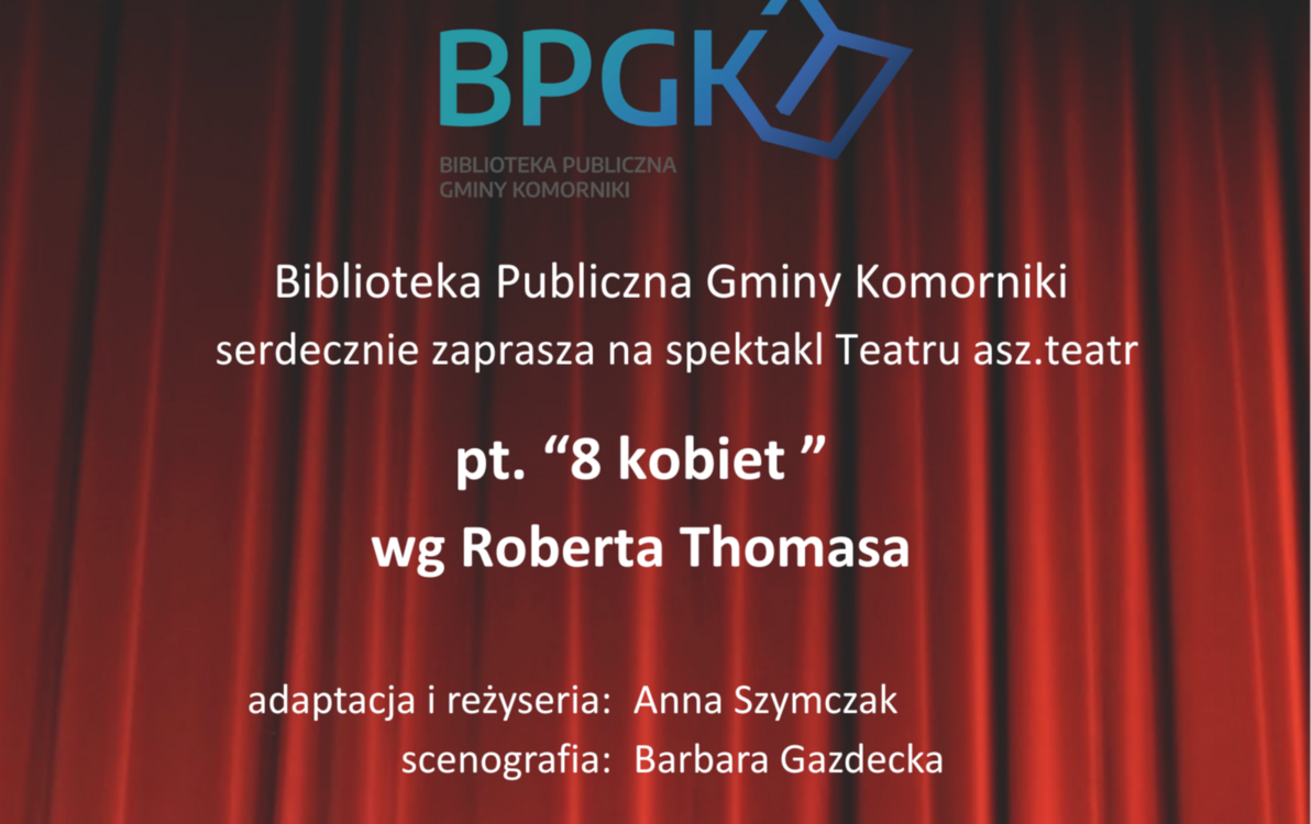 Zdjęcie do Zaproszenie na spektakl "8 kobiet" w Plewiskach 