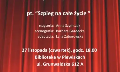 Zdjęcie do Zaproszenie na spektakl: "Szpieg na całe życie" w Plewiskach