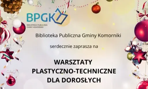 Zdjęcie do Grudniowe warsztaty plastyczno-techniczne w Plewiskach - zaproszenie