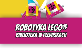 Robotyka Lego – warsztaty w Bibliotece w Plewiskach